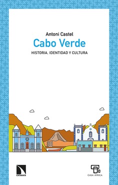 Cabo Verde. Historia, identidad y cultura