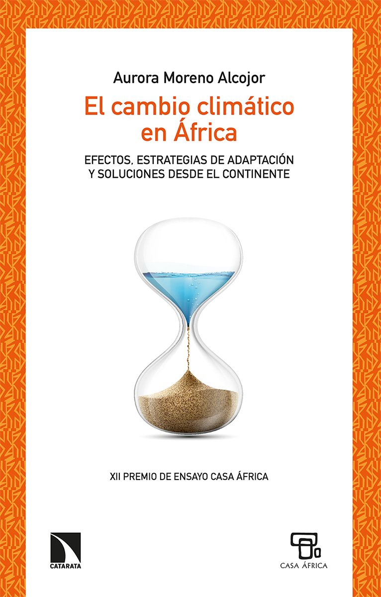 El cambio climático en África. Efectos, estrategias de adaptación y soluciones desde el continente