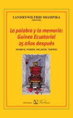 La palabra y la memoria: Guinea Ecuatorial 25 años después