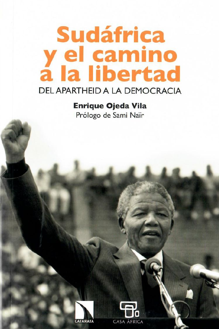 Sudáfrica y el camino a la libertad. Del apartheid a la democracia