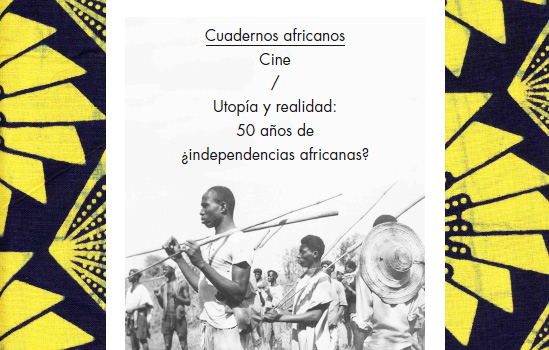 El cine y las independencias africanas, protagonistas del primer 'Cuaderno africano' de Casa África