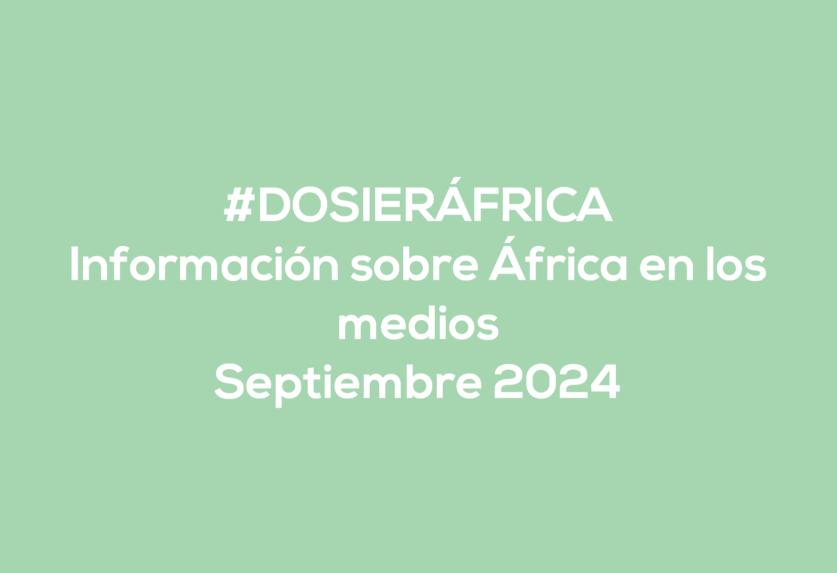 #ÁfricaEsNoticia | Dosier diario | Septiembre 2024