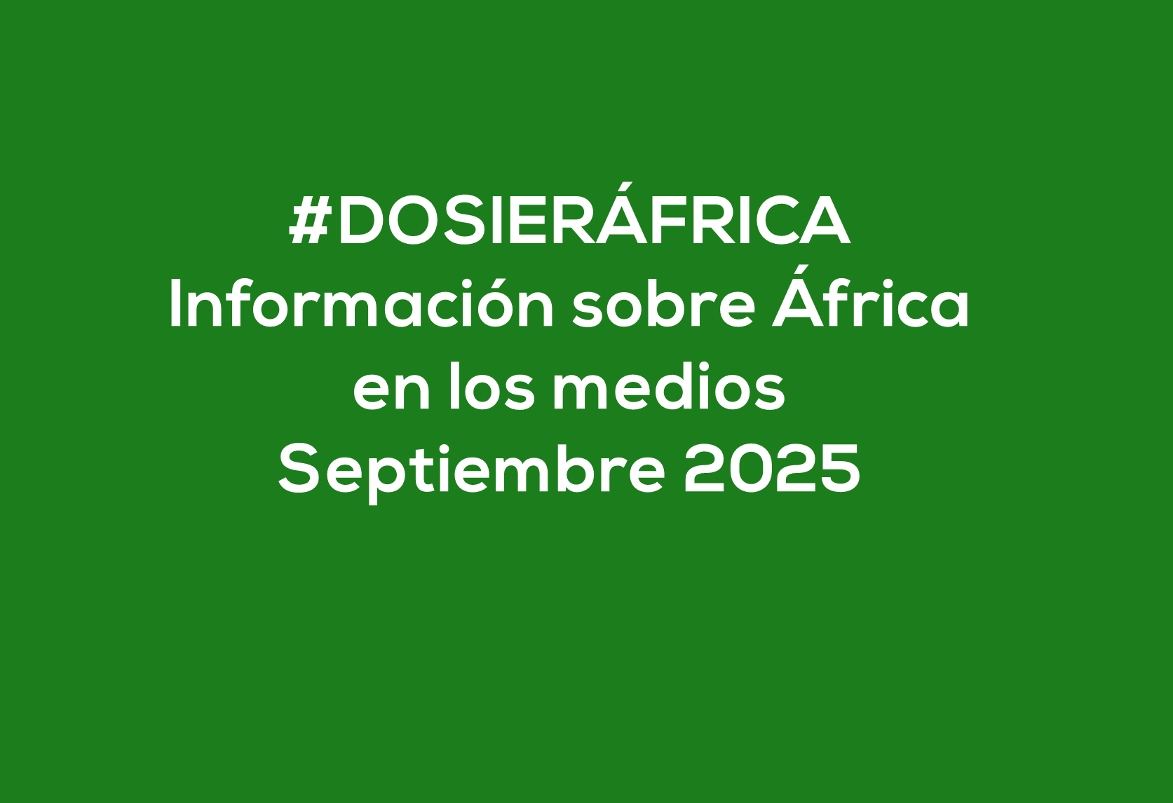 #ÁfricaEsNoticia | Dosier diario | Septiembre 2025 #ÁfricaEsNoticia | Dosier diario | Septiembre 2025
