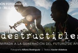 Exposición: Indestructibles. Una mirada a la generación del futuro de África