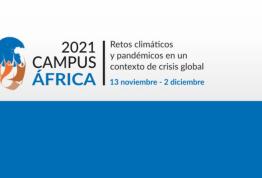 CampusÁFRICA 2021 | Retos climáticos y pandémicos en un contexto de crisis global