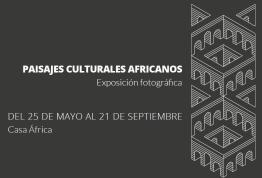 Casa África da a conocer los paisajes culturales africanos a través de imágenes de National Geographic