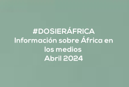 #ÁfricaEsNoticia | Dosier diario | Abril 2024