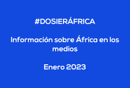 #ÁfricaEsNoticia | Dossier diario | Enero 2023