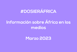 #ÁfricaEsNoticia | Dossier diario | Marzo 2023