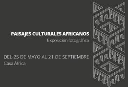 Casa África da a conocer los paisajes culturales africanos a través de imágenes de National Geographic