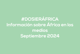 #ÁfricaEsNoticia | Dosier diario | Septiembre 2024