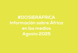 #ÁfricaEsNoticia | Dosier diario | Agosto 2025