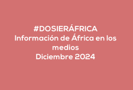 #ÁfricaEsNoticia | Dosier diario | Diciembre 2024