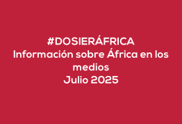 #ÁfricaEsNoticia | Dosier diario | Julio 2025