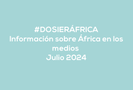 #ÁfricaEsNoticia | Dosier diario | Julio 2024