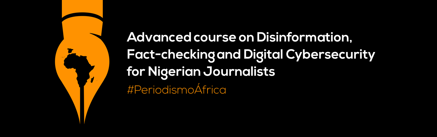 Curso avanzado sobre desinformación, verificación y ciberseguridad digital para periodistas nigerianos