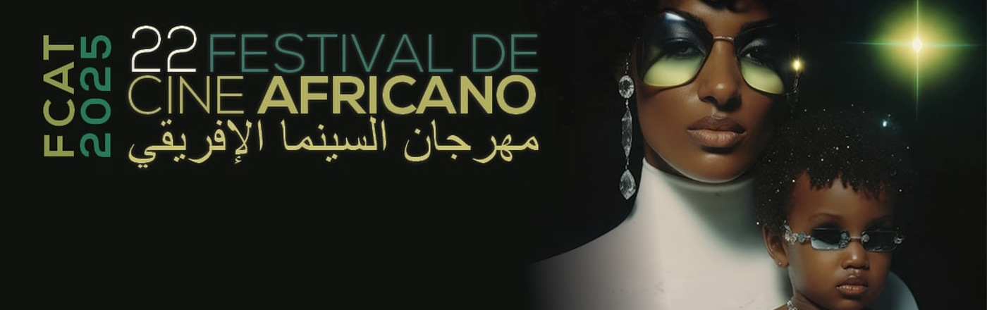 22º Festival de Cine Africano|FCAT 2025 22º Festival de Cine Africano|FCAT 2025