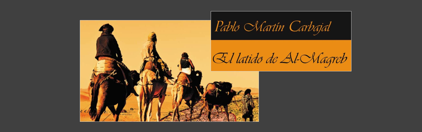 Presentación del libro «El latido de Al-Magreb», de Pablo Martín Carbajall Presentación del libro «El latido de Al-Magreb», de Pablo Martín Carbajall