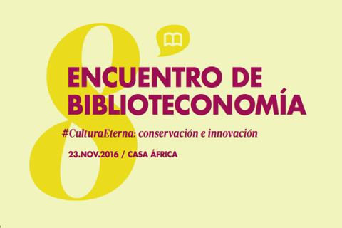 VIII Encuentro de Biblioteconomía y Documentación: Conservación e innovación