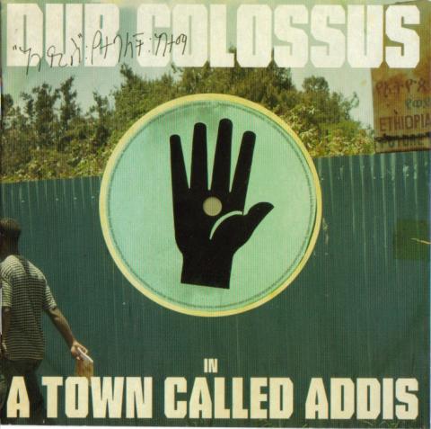 Dub Colossus in a town called Addis