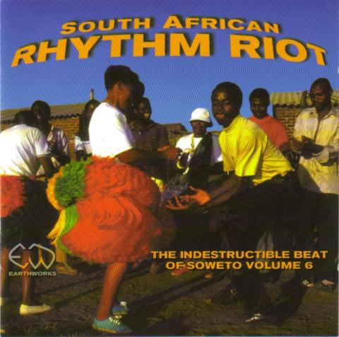 South african rhythm riot : the indestructible beat of Soweto, vol. 6