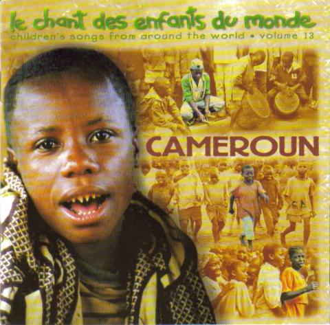 Le chant des enfants du monde : Cameroun (vol. 13)