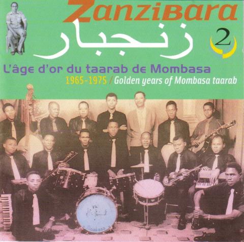 Zanzibara 2, l'âge d'or du taarab de Mombasa (1965-1975 )