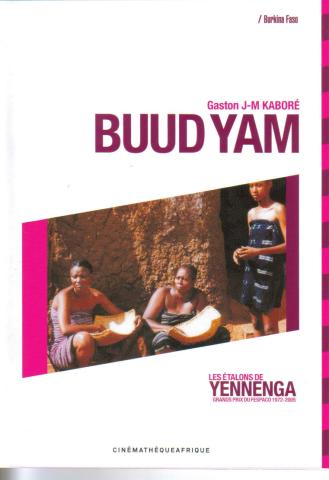 Buud Yam : les étalons de Yennenga : grands prix du Fespaco 1972-2005