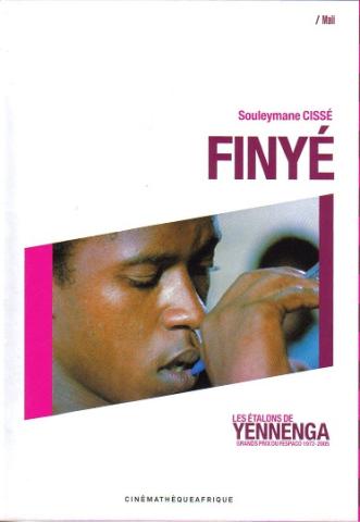 Finyé : les étalons de Yennenga : grands prix du Fespaco 1972-2005 Finyé : les étalons de Yennenga : grands prix du Fespaco 1972-2005