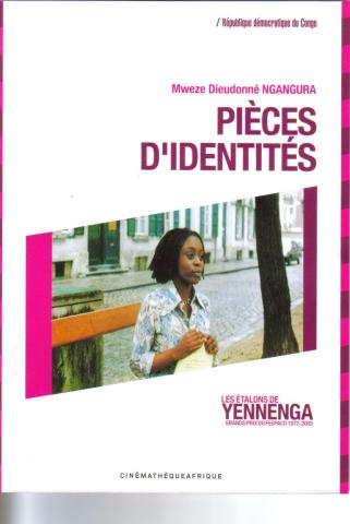 Pièces d'identités : les étalons de Yennenga : grands prix du Fespaco 1972-2005