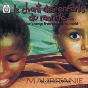 Le chant des enfants du monde. Mauritanie, du désert au fleuve