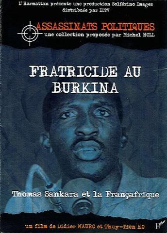 Fratricide au Burkina : Thomas Sankara et la Françafrique [Vídeo]  / dirección, Didier Mauro y Thuy-Tiën Ho ; producción, L'Harmattan y Solférino Images ; distribución, ICTV