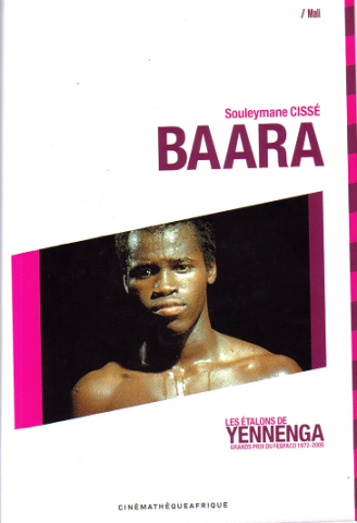 Baara : les étalons de Yennenga : grands prix du Fespaco 1972-2005  [Vídeo] / dirección, Souleymane Cissé - producción, Souleymane Cissé - distribución no comercial, Cinémathèqueafrique, Fespaco y Ministére des Affaires Étrangères