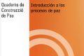 El oficio de la mediación en conflictos armados. Quaderns de Construcció de Pau, número 21