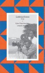 Cuadernos Africanos N º 2. Cine. Dijibril Diop Mambéty, cineasta fricano