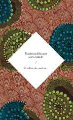 Cuadernos Africanos Nº 4. Comunicación. Si hablas de nosotros ...
[lang=es][/lang][lang=en][/lang][lang=fr][/lang][lang=pt][/lang]