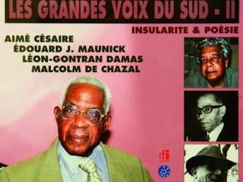 Les grandes voix du Sud II : Insularite & Poésie: Aimé Césaire