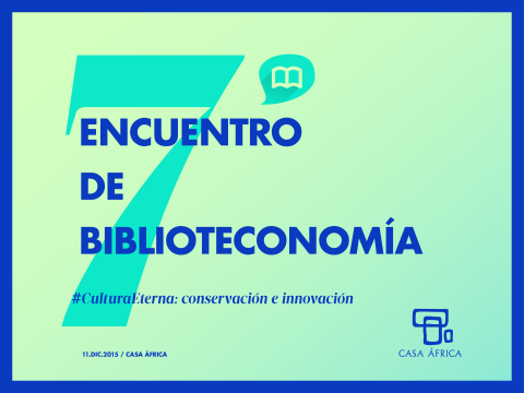VII Encuentro de Biblioteconomía y Documentación: Conservación e innovación