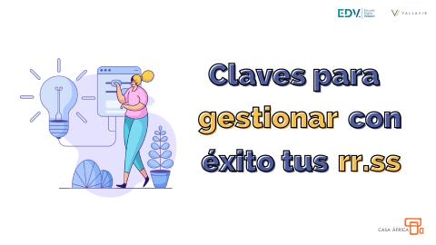 Claves para gestionar con éxito tus redes sociales Claves para gestionar con éxito tus redes sociales