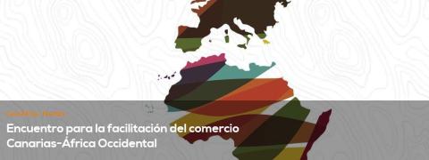 CONCLUSIONES DEL ENCUENTRO PARA LA FACILITACIÓN DEL COMERCIO ENTRE CANARIAS Y ÁFRICA OCCIDENTAL CONCLUSIONES DEL ENCUENTRO PARA LA FACILITACIÓN DEL COMERCIO ENTRE CANARIAS Y ÁFRICA OCCIDENTAL