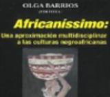 Africaníssimo: una aproximación multidisciplinar a las culturas negroafricanases