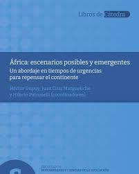 África: escenarios posibles y emergentes. Un abordaje en tiempos de urgencias para repensar el continente