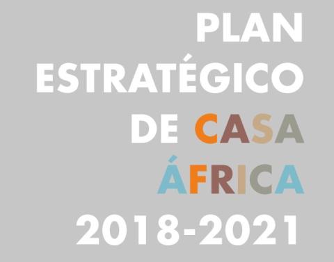 Plan Estratégico Casa África 2018 - 2021