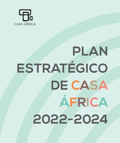 PLAN ESTRATÉGICO DE CASA ÁFRICA 2022-2024