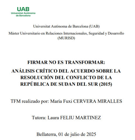 FIRMAR NO ES TRANSFORMAR: ANÁLISIS CRÍTICO DEL ACUERDO SOBRE LA RESOLUCIÓN DEL CONFLICTO DE LA REPÚBLICA DE SUDAN DEL SUR (2015)