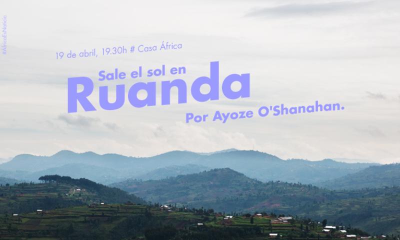 #ÁfricaEsNoticia: Sale el sol en Ruanda