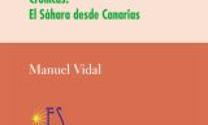 Presentación del libro «Crónicas. El Sáhara desde Canarias» de Manuel Vidal