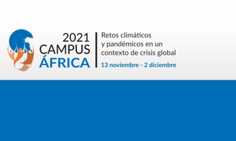 CampusÁFRICA 2021 | Retos climáticos y pandémicos en un contexto de crisis global