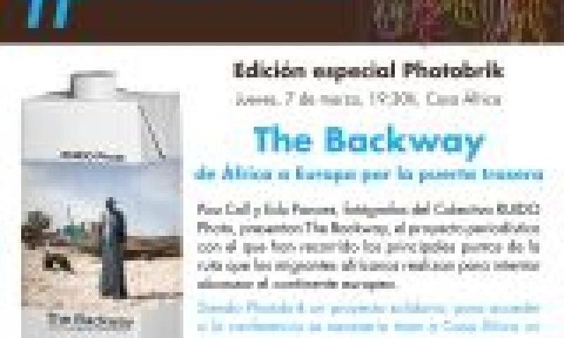 #ÁfricaEsNoticia. Edición especial Photobrik | «The Backway. De África a Europa por la puerta trasera»