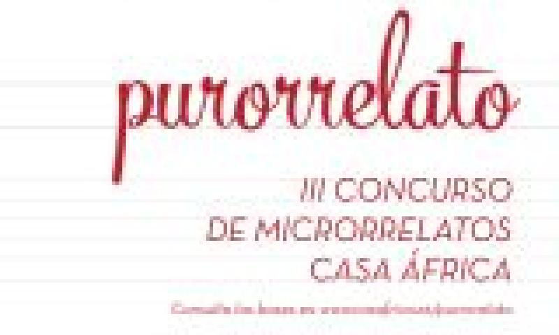 Purorrelato. III Concurso de microrrelatos de Casa África